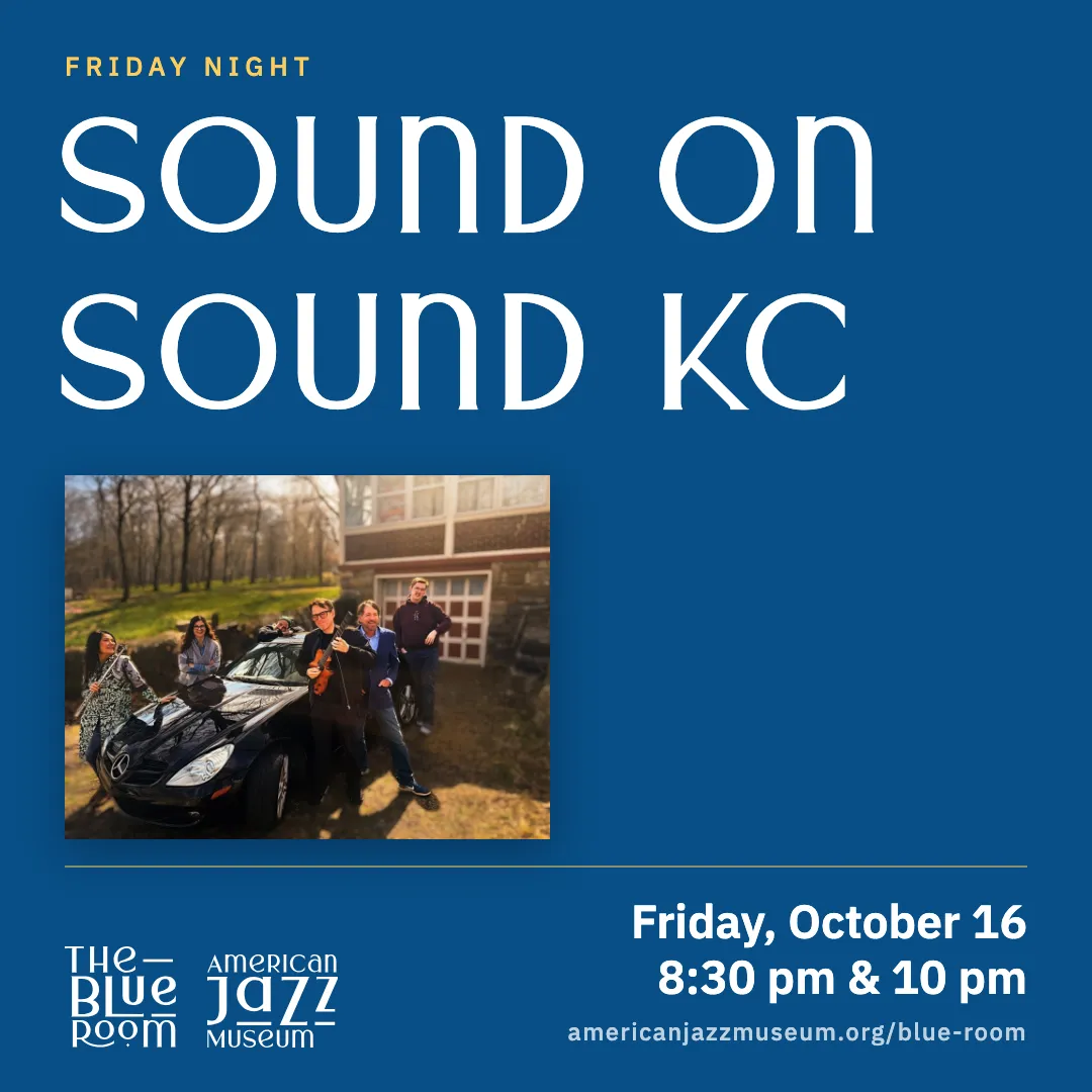 Sound on Sound KC, Friday, October 16, 8:30 pm & 10 pm